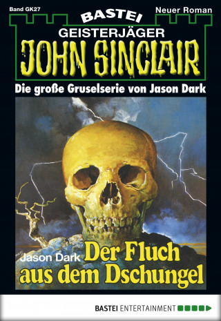 Jason Dark: John Sinclair Gespensterkrimi - Folge 27