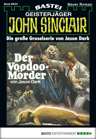 Jason Dark: John Sinclair Gespensterkrimi - Folge 34