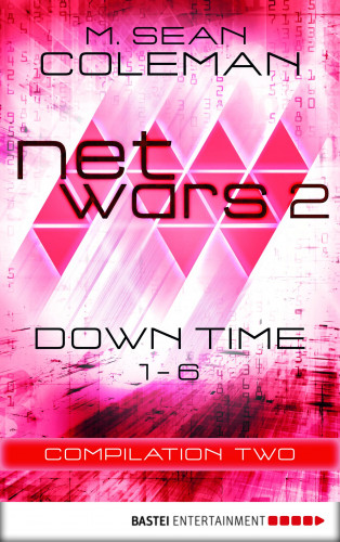 M. Sean Coleman: netwars 2 - Down Time - Compilation Two