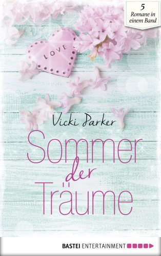 Vicki Parker, Chris Williams, Laura Hanson, Jill Hilton, Charlotte Vary: Sommer der Träume