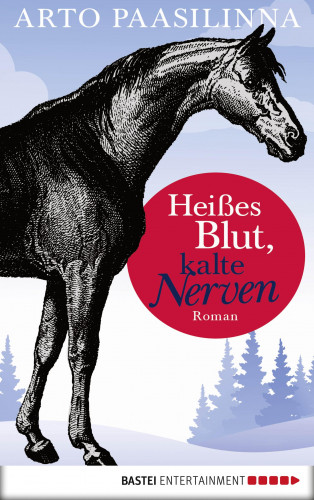 Arto Paasilinna: Heißes Blut, kalte Nerven