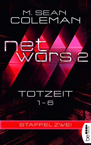 M. Sean Coleman: netwars 2 - Totzeit - Sammelband