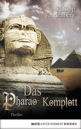 Philipp Vandenberg: Das Pharao-Komplott