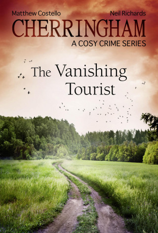 Matthew Costello, Neil Richards: Cherringham - The Vanishing Tourist