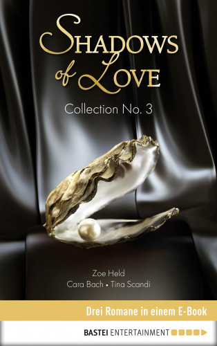 Cara Bach, Zoe Held, Tina Scandi: Collection No. 3 - Shadows of Love