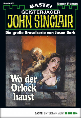 Jason Dark: John Sinclair 462