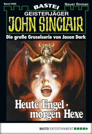 Jason Dark: John Sinclair 465