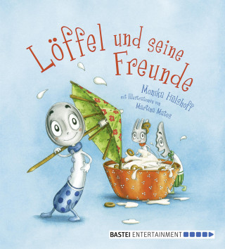 Monika Hülshoff: Löffel und seine Freunde