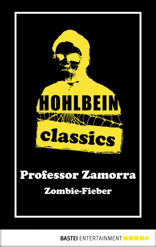 Wolfgang Hohlbein: Hohlbein Classics - Zombie-Fieber