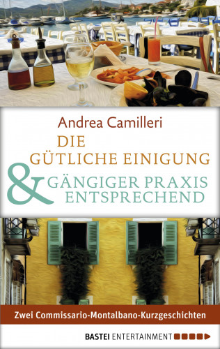 Andrea Camilleri: Die gütliche Einigung & Gängiger Praxis entsprechend