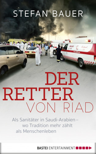 Stefan Bauer: Der Retter von Riad