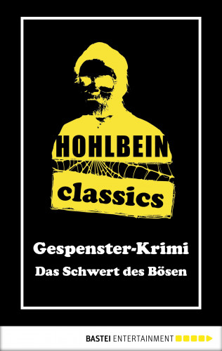 Wolfgang Hohlbein: Hohlbein Classics - Das Schwert des Bösen