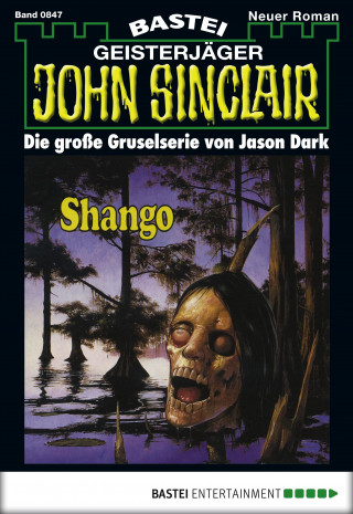 Jason Dark: John Sinclair 847