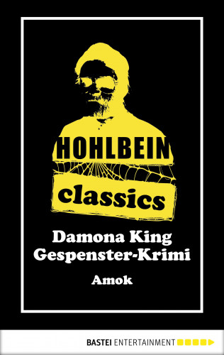 Wolfgang Hohlbein: Hohlbein Classics - Amok