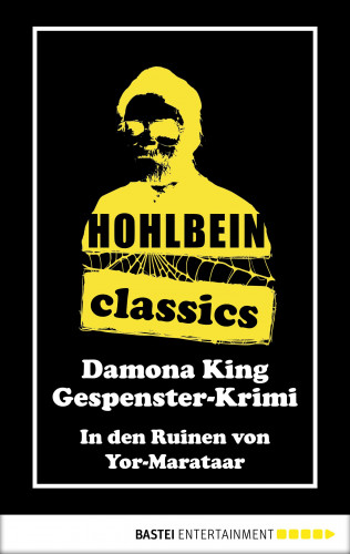 Wolfgang Hohlbein: Hohlbein Classics - In den Ruinen von Yor-Marataar