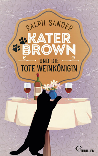 Ralph Sander: Kater Brown und die tote Weinkönigin