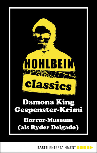 Wolfgang Hohlbein: Hohlbein Classics - Horror-Museum