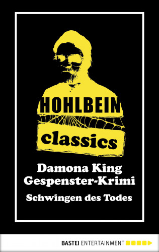 Wolfgang Hohlbein: Hohlbein Classics - Schwingen des Todes