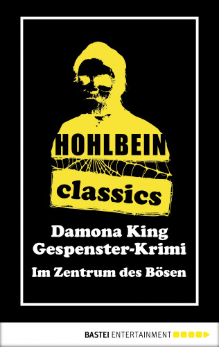 Wolfgang Hohlbein: Hohlbein Classics - Im Zentrum des Bösen