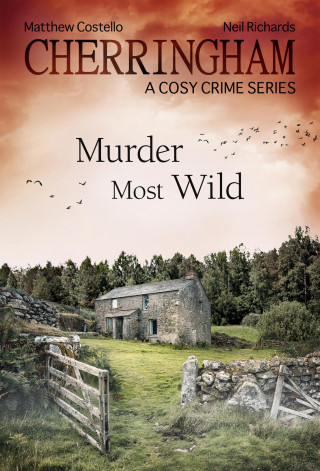 Matthew Costello, Neil Richards: Cherringham - Murder Most Wild