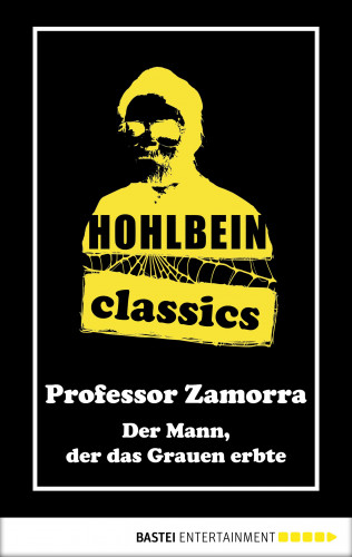 Wolfgang Hohlbein: Hohlbein Classics - Der Mann, der das Grauen erbte