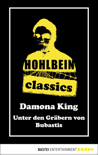 Wolfgang Hohlbein: Hohlbein Classics - Unter den Gräbern von Bubastis
