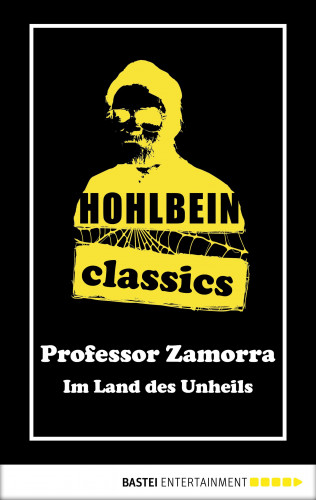 Wolfgang Hohlbein: Hohlbein Classics - Im Land des Unheils