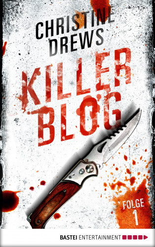 Christine Drews: Killer Blog - Folge 1