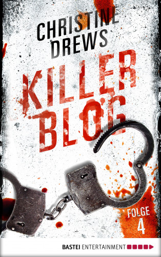 Christine Drews: Killer Blog - Folge 4