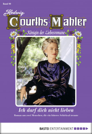 Hedwig Courths-Mahler: Hedwig Courths-Mahler - Folge 099