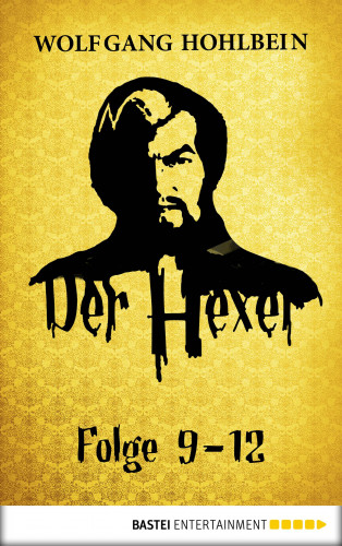 Wolfgang Hohlbein: Der Hexer - Folge 9-12