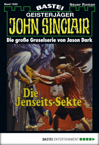 Jason Dark: John Sinclair 1222