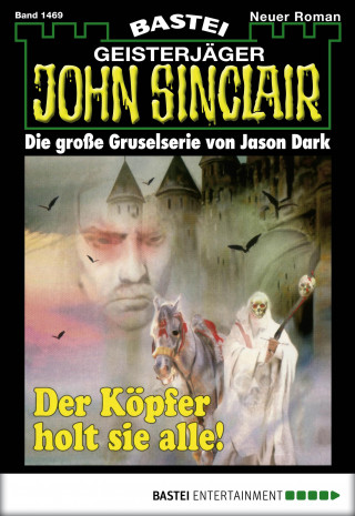 Jason Dark: John Sinclair 1469