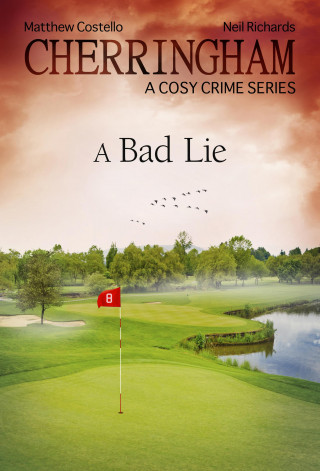 Matthew Costello, Neil Richards: Cherringham - A Bad Lie