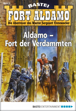 Bill Murphy: Fort Aldamo - Folge 005