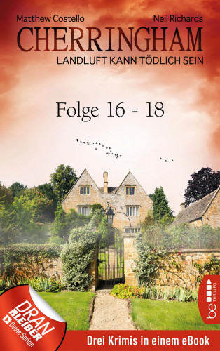 Neil Richards, Matthew Costello: Cherringham Sammelband VI - Folge 16-18