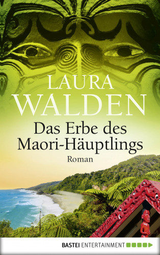 Laura Walden: Das Erbe des Maori-Häuptlings