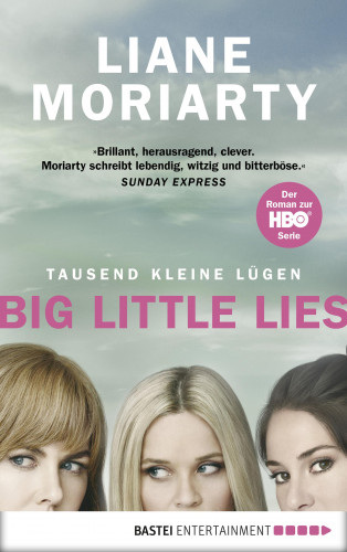 Liane Moriarty: Tausend kleine Lügen