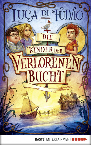 Luca Di Fulvio: Die Kinder der Verlorenen Bucht