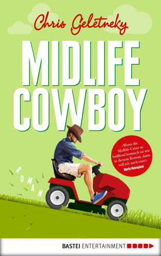 Chris Geletneky: Midlife-Cowboy