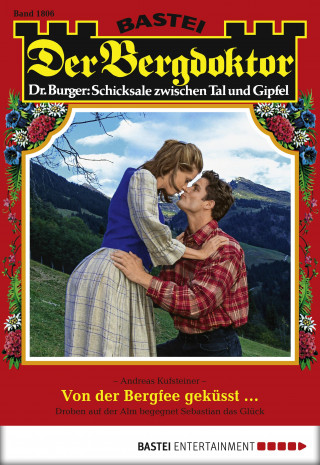 Andreas Kufsteiner: Der Bergdoktor 1806