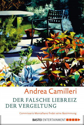 Andrea Camilleri: Der falsche Liebreiz der Vergeltung