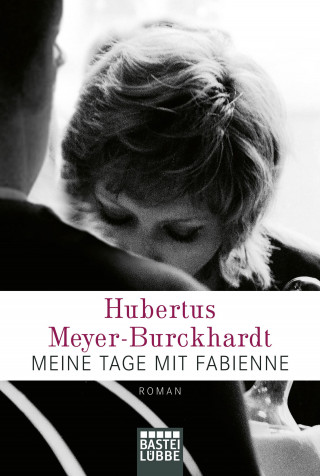 Hubertus Meyer-Burckhardt: Meine Tage mit Fabienne