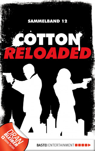 Arno Endler, Peter Mennigen, Alfred Bekker: Cotton Reloaded - Sammelband 12