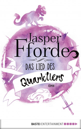 Jasper Fforde: Das Lied des Quarktiers
