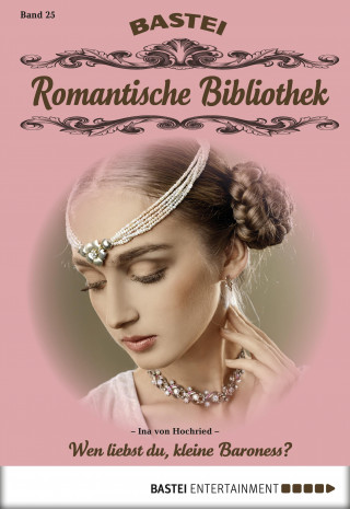 Ina von Hochried: Romantische Bibliothek - Folge 25
