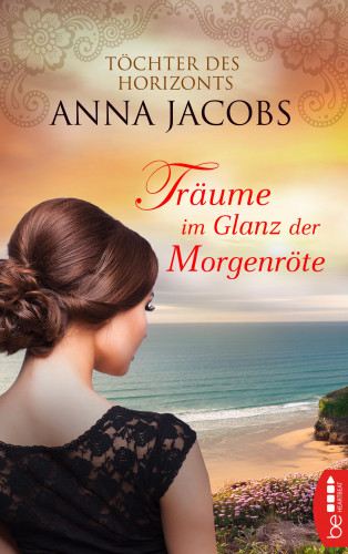 Anna Jacobs: Träume im Glanz der Morgenröte