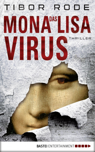 Tibor Rode: Das Mona-Lisa-Virus