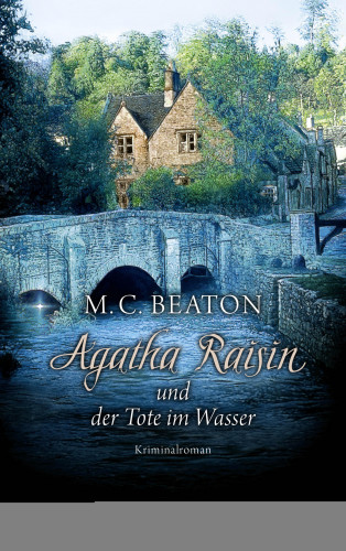 M. C. Beaton: Agatha Raisin und der Tote im Wasser