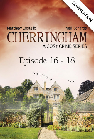 Matthew Costello, Neil Richards: Cherringham - Episode 16-18